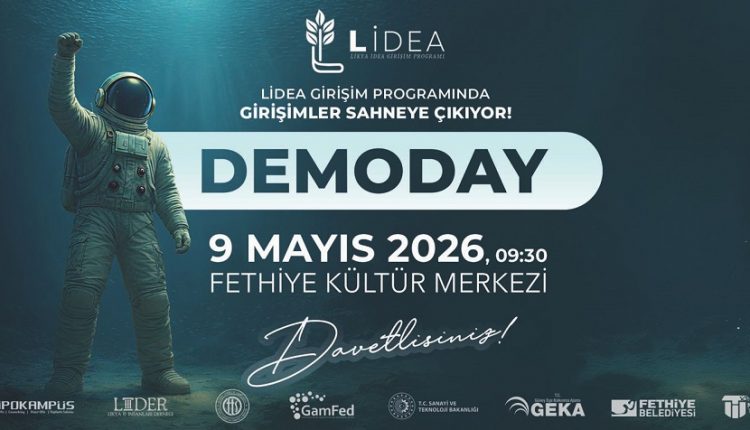 LİDEA Demoday 2026 İçin Geri Sayım Başladı: Girişimler Fethiye’de Sahneye Çıkıyor!